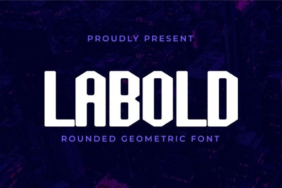Labold: A Rounded Geometric Display Font for Modern Editorial Design