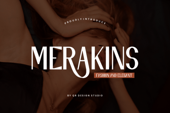 Merakins: The Display Font That Elevates Campaign Visuals with Style and Clarity