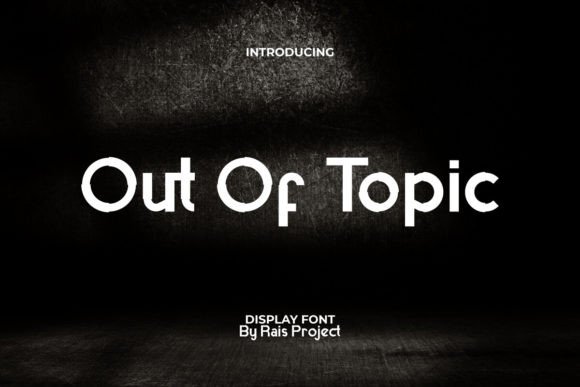 Out of Topic: A Bold Display Font for Modern Branding Projects