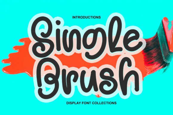 Single Brush: A Playful Display Font for Cheerful Web Designs