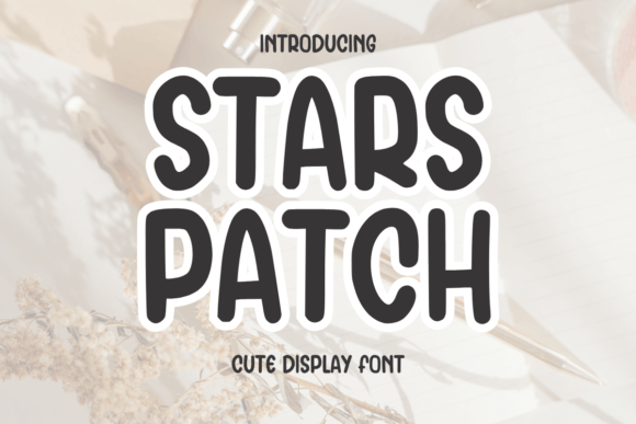 Stars Patch: A Quirky Display Font for Web Designers and Digital Makers